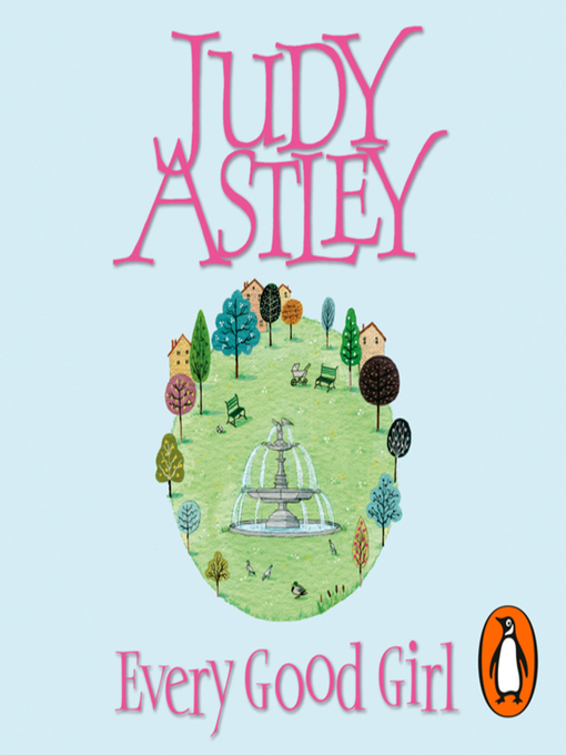 Title details for Every Good Girl by Judy Astley - Available